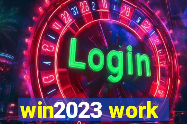 win2023 work